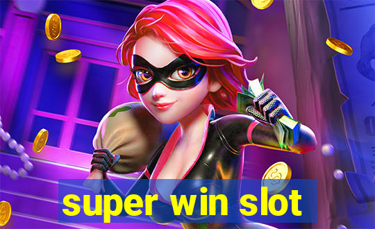 super win slot