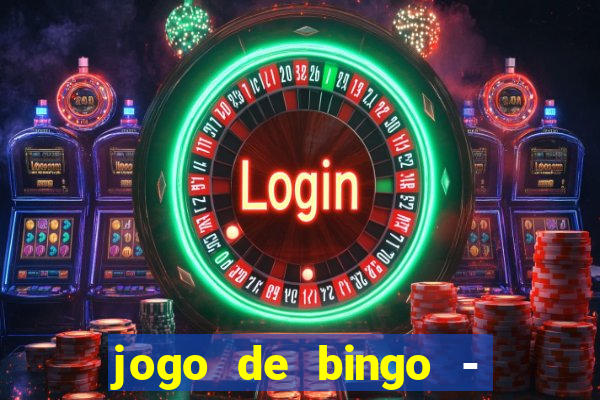 jogo de bingo - bingo ao vivo