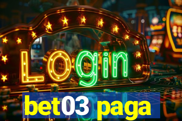 bet03 paga