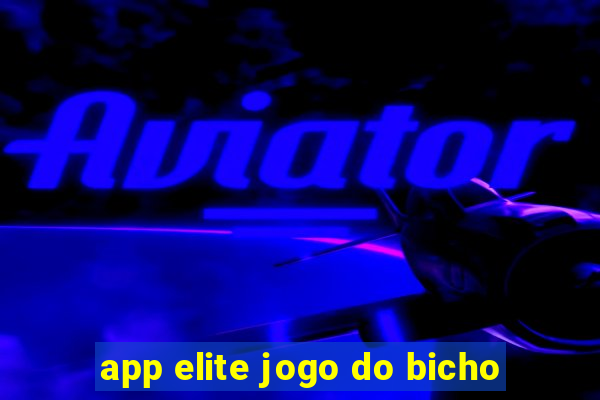 app elite jogo do bicho