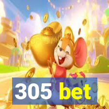 305 bet