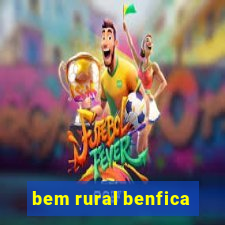 bem rural benfica