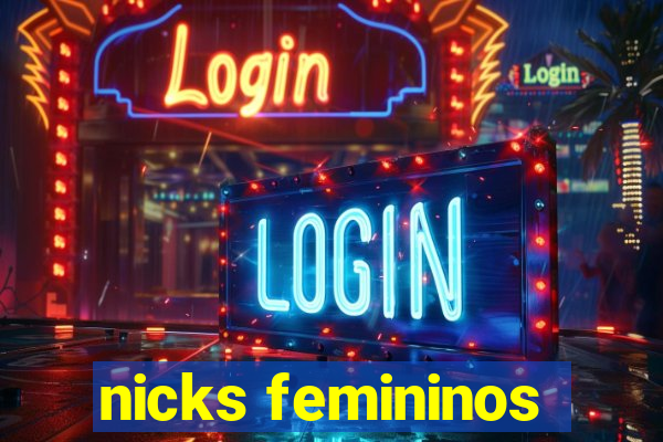 nicks femininos