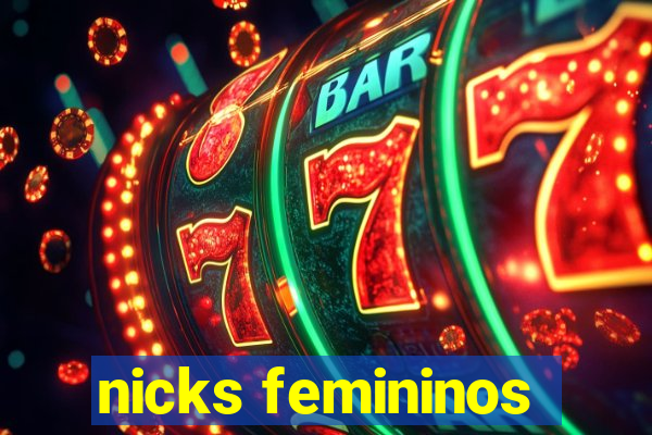 nicks femininos