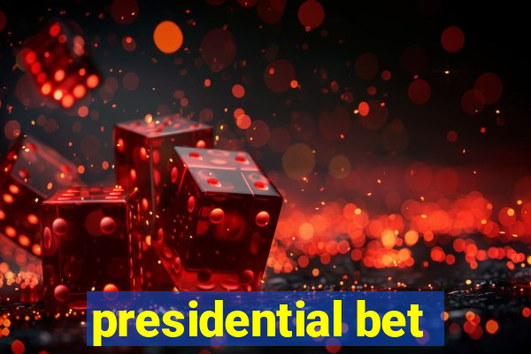 presidential bet