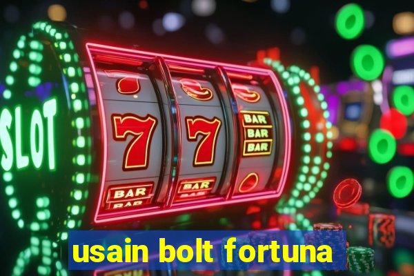 usain bolt fortuna