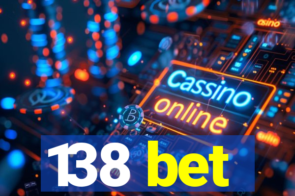 138 bet