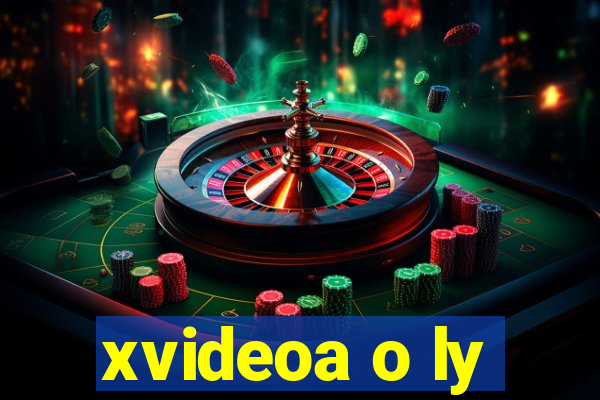 xvideoa o ly