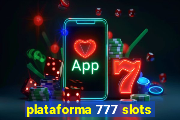 plataforma 777 slots