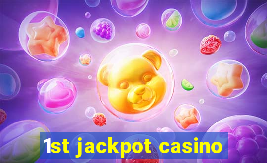 1st jackpot casino