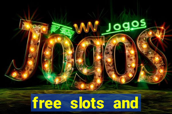 free slots and casino games