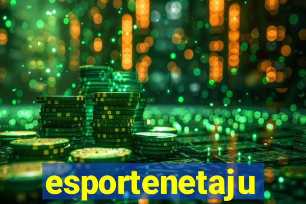 esportenetaju