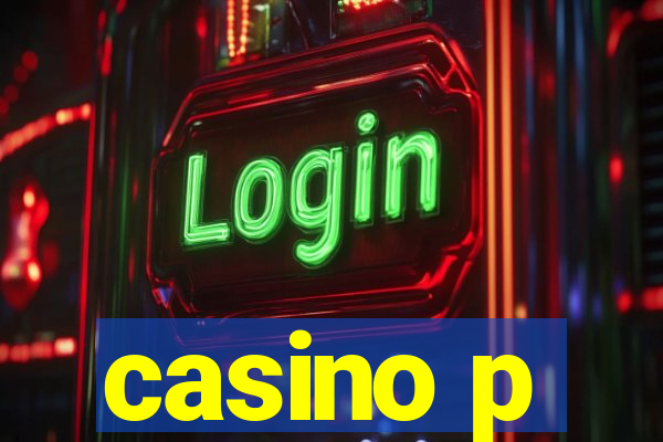 casino p