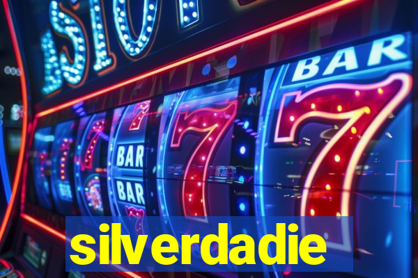 silverdadie