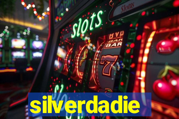 silverdadie