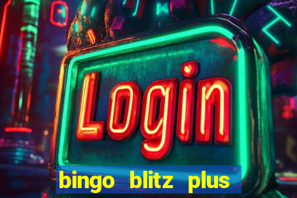 bingo blitz plus free credits