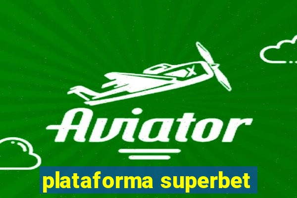 plataforma superbet