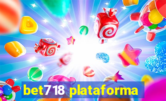 bet718 plataforma