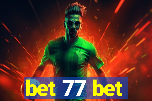 bet 77 bet