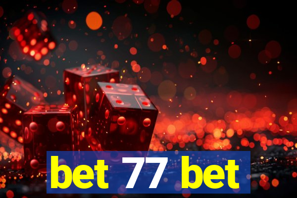 bet 77 bet