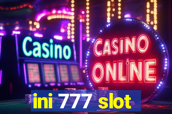 ini 777 slot