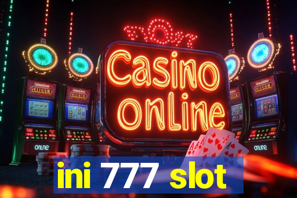 ini 777 slot