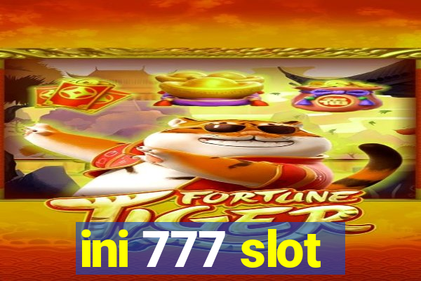 ini 777 slot