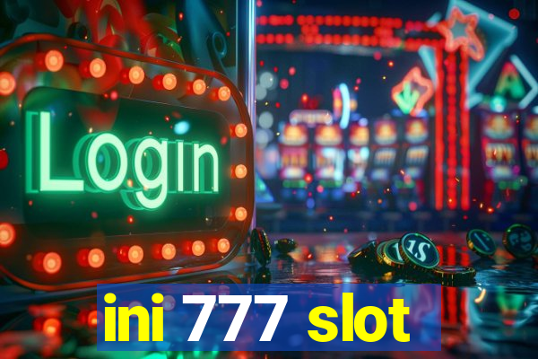 ini 777 slot