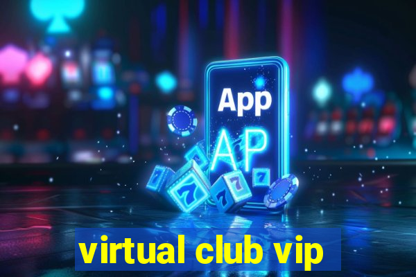 virtual club vip