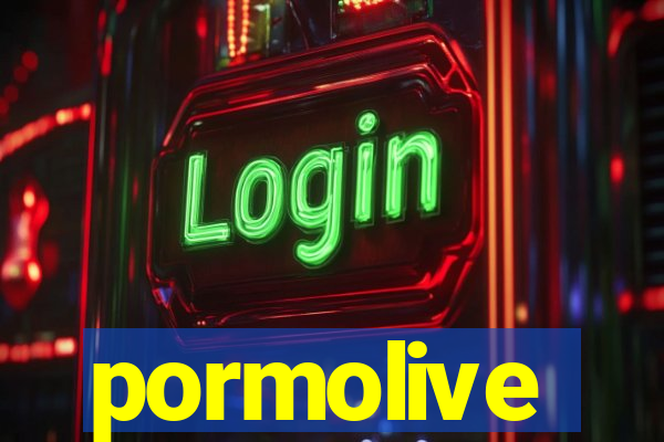 pormolive