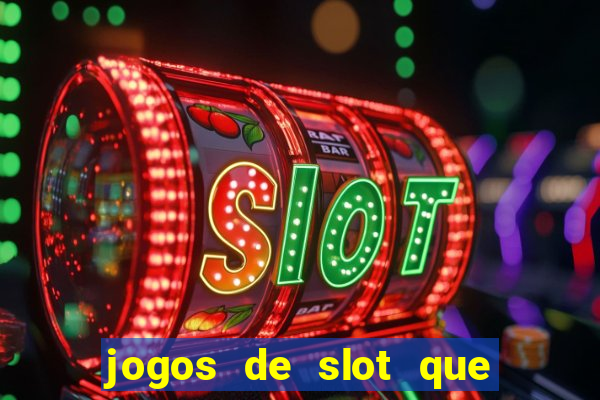 jogos de slot que nao precisa depositar dinheiro