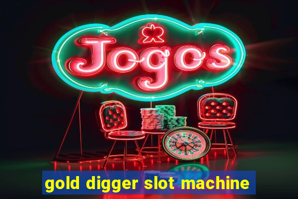 gold digger slot machine