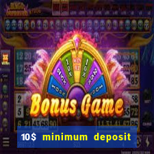 10$ minimum deposit casino canada