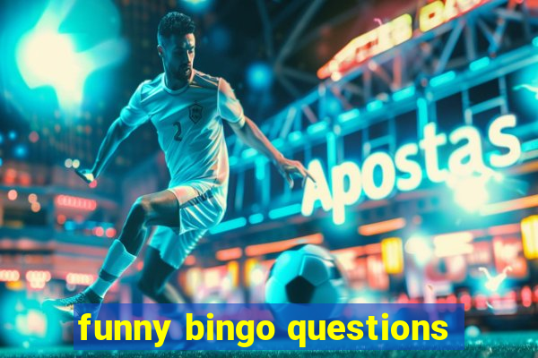 funny bingo questions