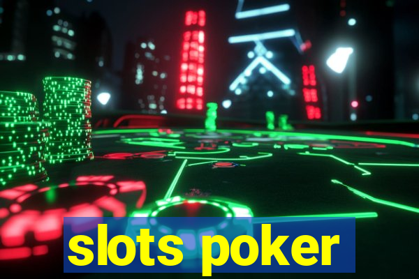 slots poker