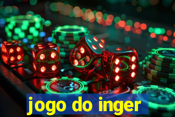 jogo do inger