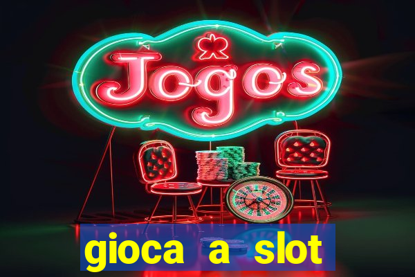 gioca a slot machine gratis