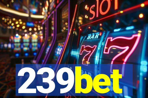 239bet