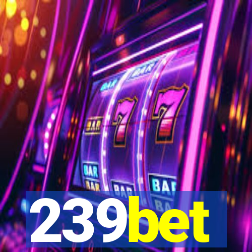 239bet