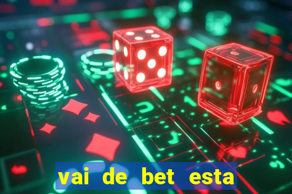 vai de bet esta sendo investigada