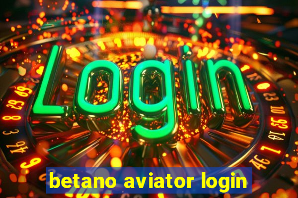 betano aviator login