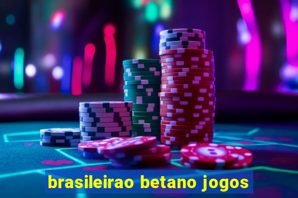 brasileirao betano jogos