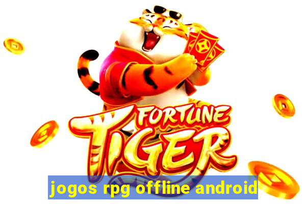 jogos rpg offline android