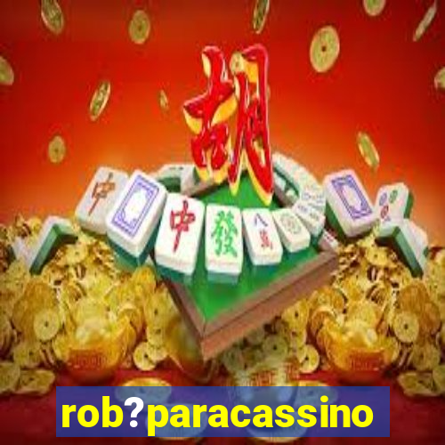 rob?paracassino