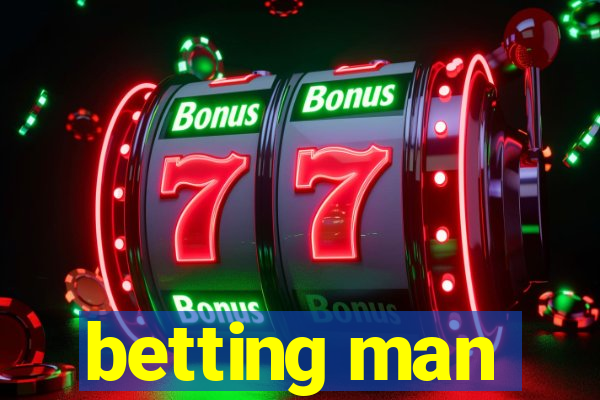 betting man