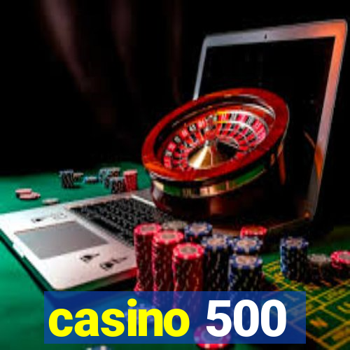 casino 500