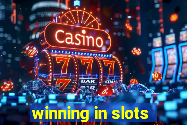 winning in slots