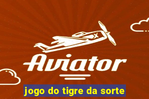 jogo do tigre da sorte