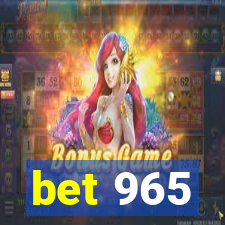 bet 965