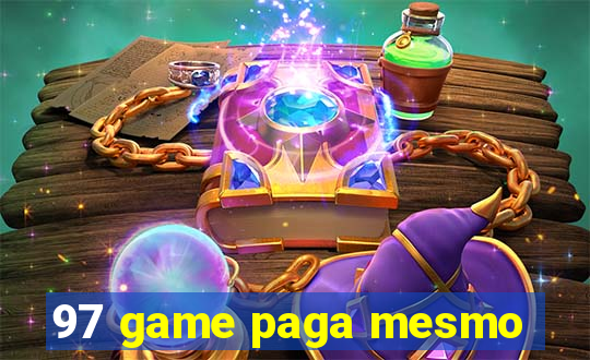 97 game paga mesmo